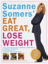 Cover image for Suzanne Somers' Eat Great, Lose Weight